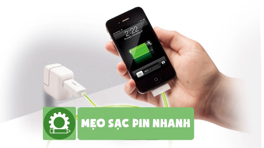 Sạc pin iPhone nhanh - những mẹo hay cần biết