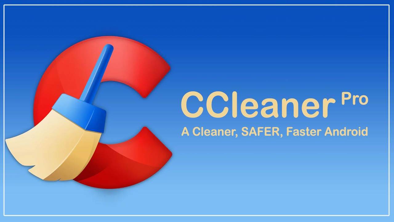 CCleaner - ứng dụng dọn rác phổ biến của dòng điện thoại Androi